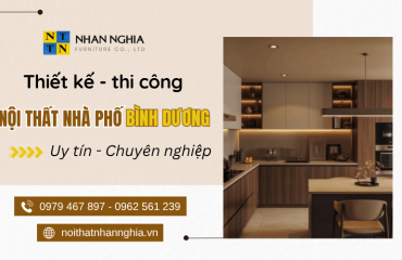 ĐƠN VỊ THIẾT KẾ THI CÔNG NỘI THẤT NHÀ PHỐ BÌNH DƯƠNG UY TÍN